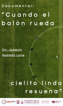 Póster de Cuando el balón rueda, cielito lindo resuena